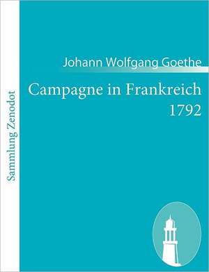 Campagne in Frankreich 1792 de Johann Wolfgang Goethe