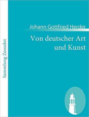 Von deutscher Art und Kunst de Johann Gottfried Herder