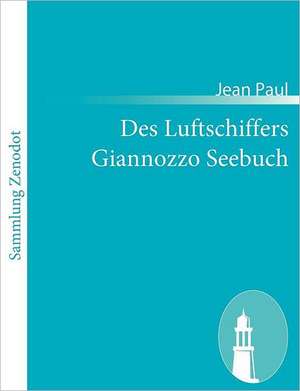 Des Luftschiffers Giannozzo Seebuch de Jean Paul