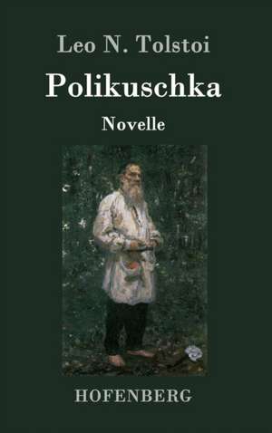 Polikuschka de Leo N. Tolstoi