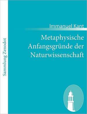 Metaphysische Anfangsgründe der Naturwissenschaft de Immanuel Kant