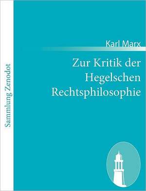 Zur Kritik der Hegelschen Rechtsphilosophie de Karl Marx