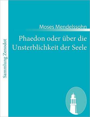 Phaedon oder über die Unsterblichkeit der Seele de Moses Mendelssohn