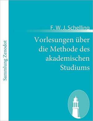 Vorlesungen über die Methode des akademischen Studiums de F. W. J. Schelling