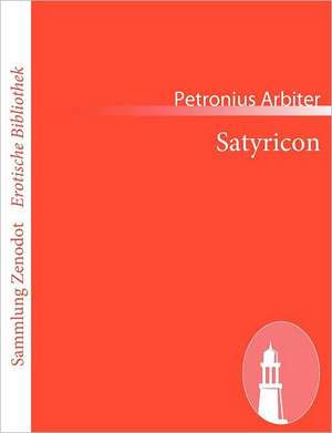 Satyricon de Petronius Arbiter