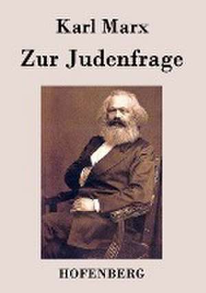 Zur Judenfrage de Karl Marx