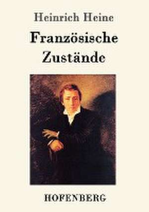 Französische Zustände de Heinrich Heine