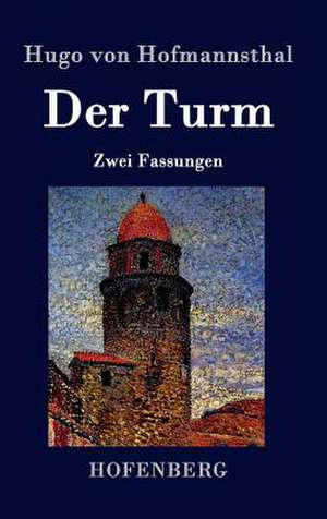 Der Turm de Hugo Von Hofmannsthal