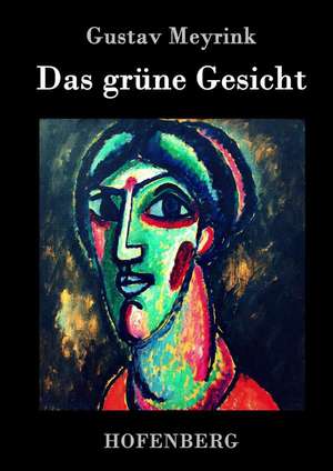 Das grüne Gesicht de Gustav Meyrink