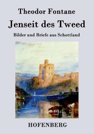 Jenseit des Tweed de Theodor Fontane