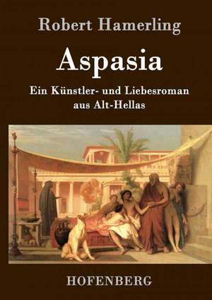 Aspasia de Robert Hamerling