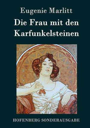 Die Frau mit den Karfunkelsteinen de Eugenie Marlitt