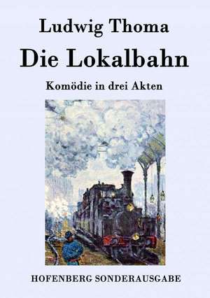 Die Lokalbahn de Ludwig Thoma