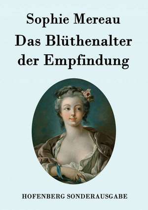 Das Blüthenalter der Empfindung de Sophie Mereau