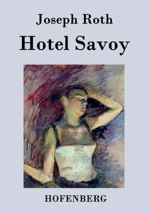 Hotel Savoy de Joseph Roth