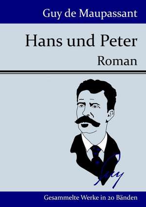 Hans und Peter de Guy de Maupassant