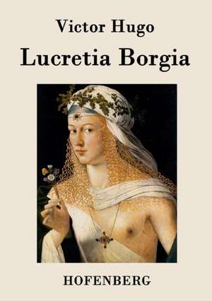 Lucretia Borgia de Victor Hugo