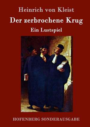 Der zerbrochene Krug de Heinrich von Kleist