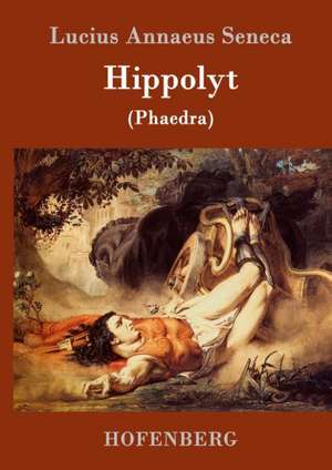 Hippolyt de Lucius Annaeus Seneca