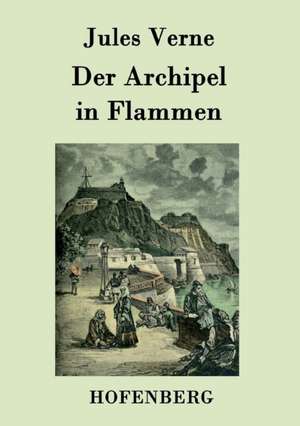 Der Archipel in Flammen de Jules Verne