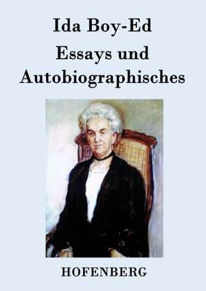 Essays und Autobiographisches de Ida Boy-Ed