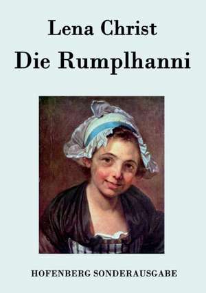 Die Rumplhanni de Lena Christ