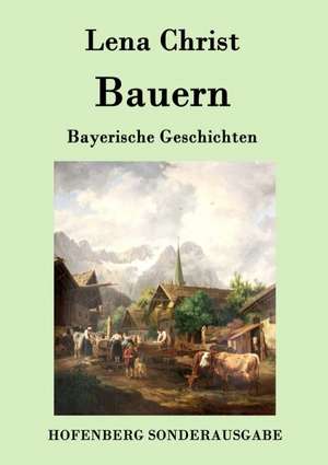 Bauern de Lena Christ
