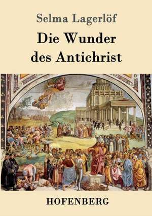 Die Wunder des Antichrist de Selma Lagerlöf