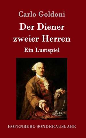 Der Diener zweier Herren de Carlo Goldoni