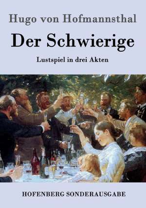 Der Schwierige de Hugo Von Hofmannsthal