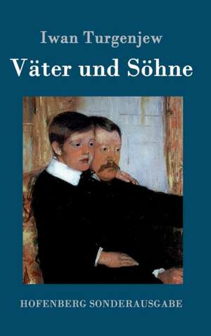 Väter und Söhne de Iwan Turgenjew
