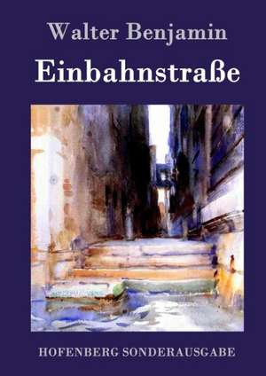 Einbahnstraße de Walter Benjamin