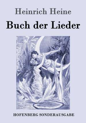 Buch der Lieder de Heinrich Heine