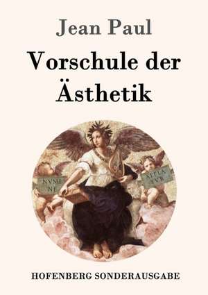 Vorschule der Ästhetik de Jean Paul