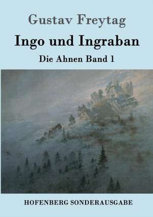 Ingo und Ingraban de Gustav Freytag