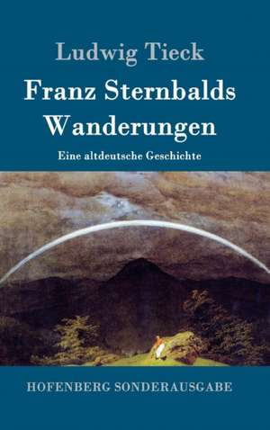 Franz Sternbalds Wanderungen de Ludwig Tieck