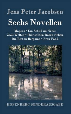 Sechs Novellen de Jens Peter Jacobsen