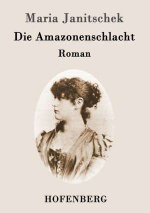 Die Amazonenschlacht de Maria Janitschek
