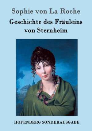 Geschichte des Fräuleins von Sternheim de Sophie Von La Roche