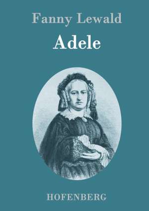 Adele de Fanny Lewald