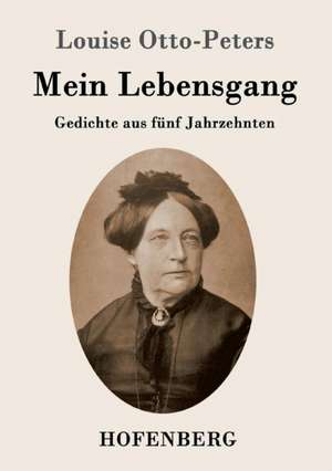 Mein Lebensgang de Louise Otto-Peters