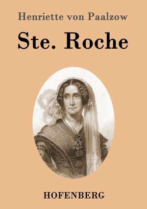 Ste. Roche de Henriette von Paalzow