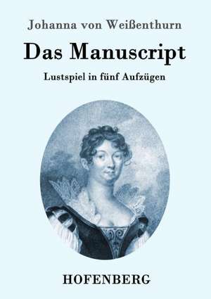 Das Manuscript de Johanna von Weißenthurn