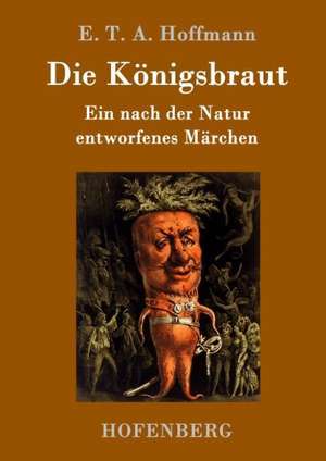 Die Königsbraut de E. T. A. Hoffmann