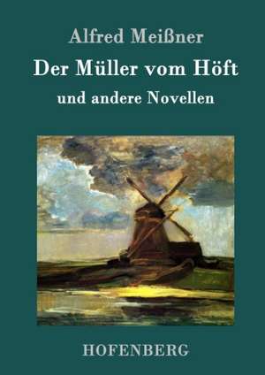 Der Müller vom Höft de Alfred Meißner