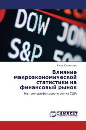 Vliyanie makroekonomicheskoy statistiki na finansovyy rynok de Koval'chuk Taras