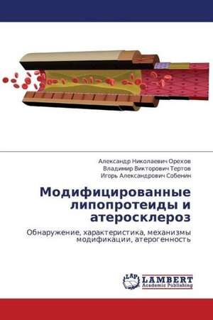 Modifitsirovannye lipoproteidy i ateroskleroz de Orekhov Aleksandr Nikolaevich