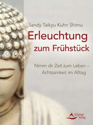 Kuhn Shimu, S: Erleuchtung zum Frühstück