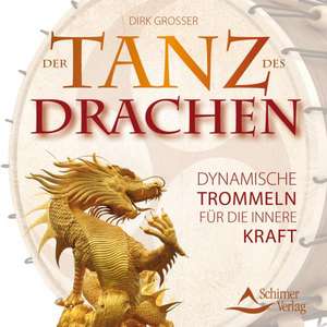 Der Tanz des Drachen de Dirk Grosser