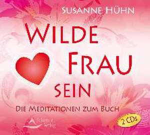 Wilde Frau sein de Susanne Hühn